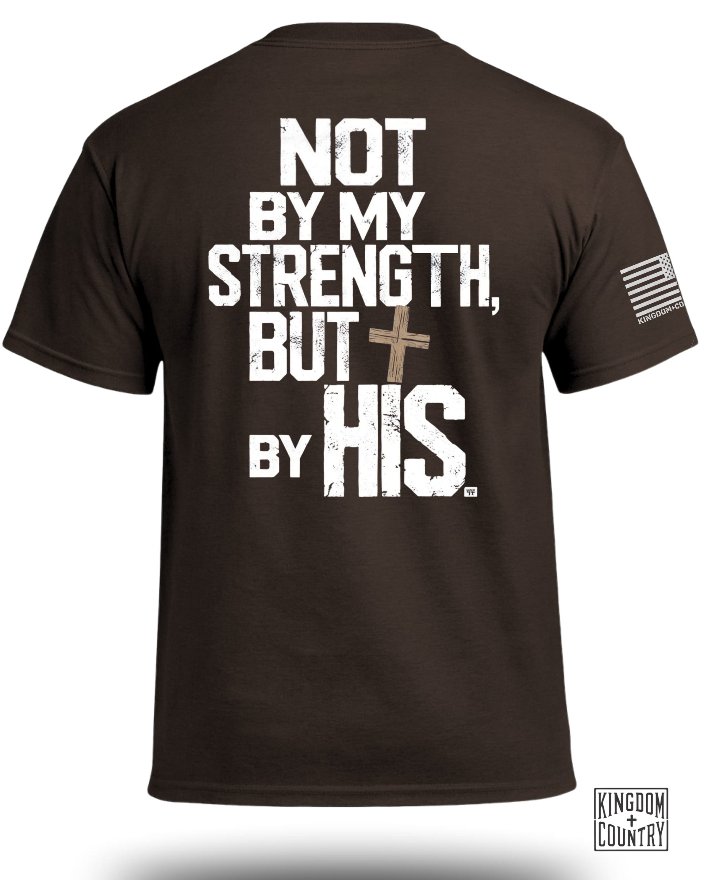 Not By My Strength T-Shirt