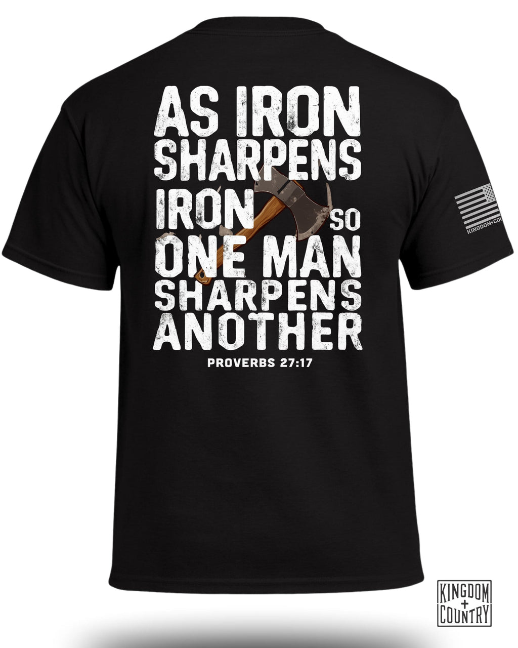 As Iron Sharpens Iron T-Shirt
