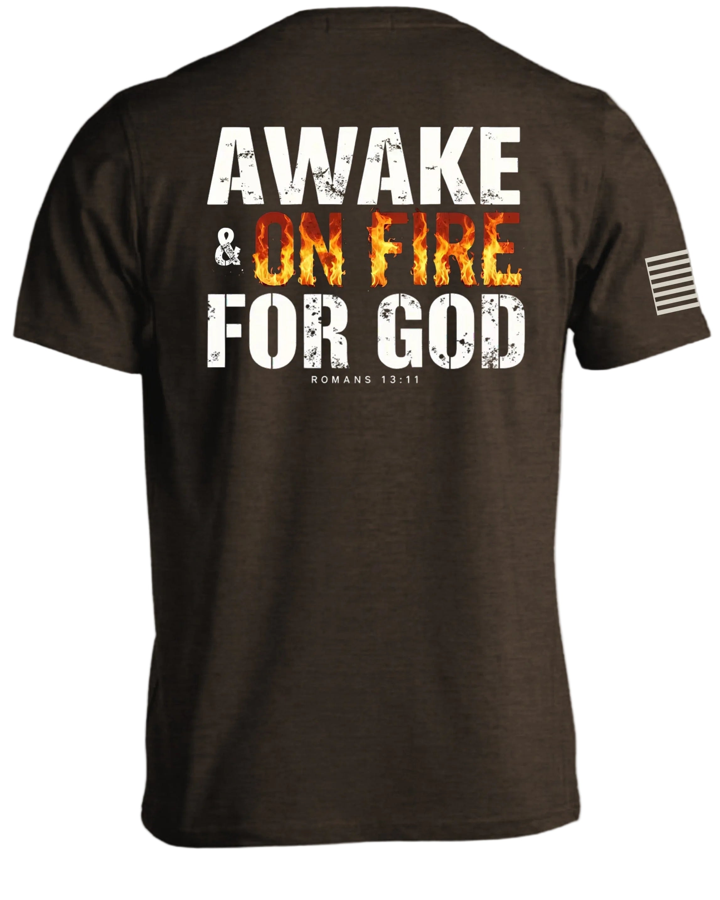 Awake & On Fire For GOD T-Shirt