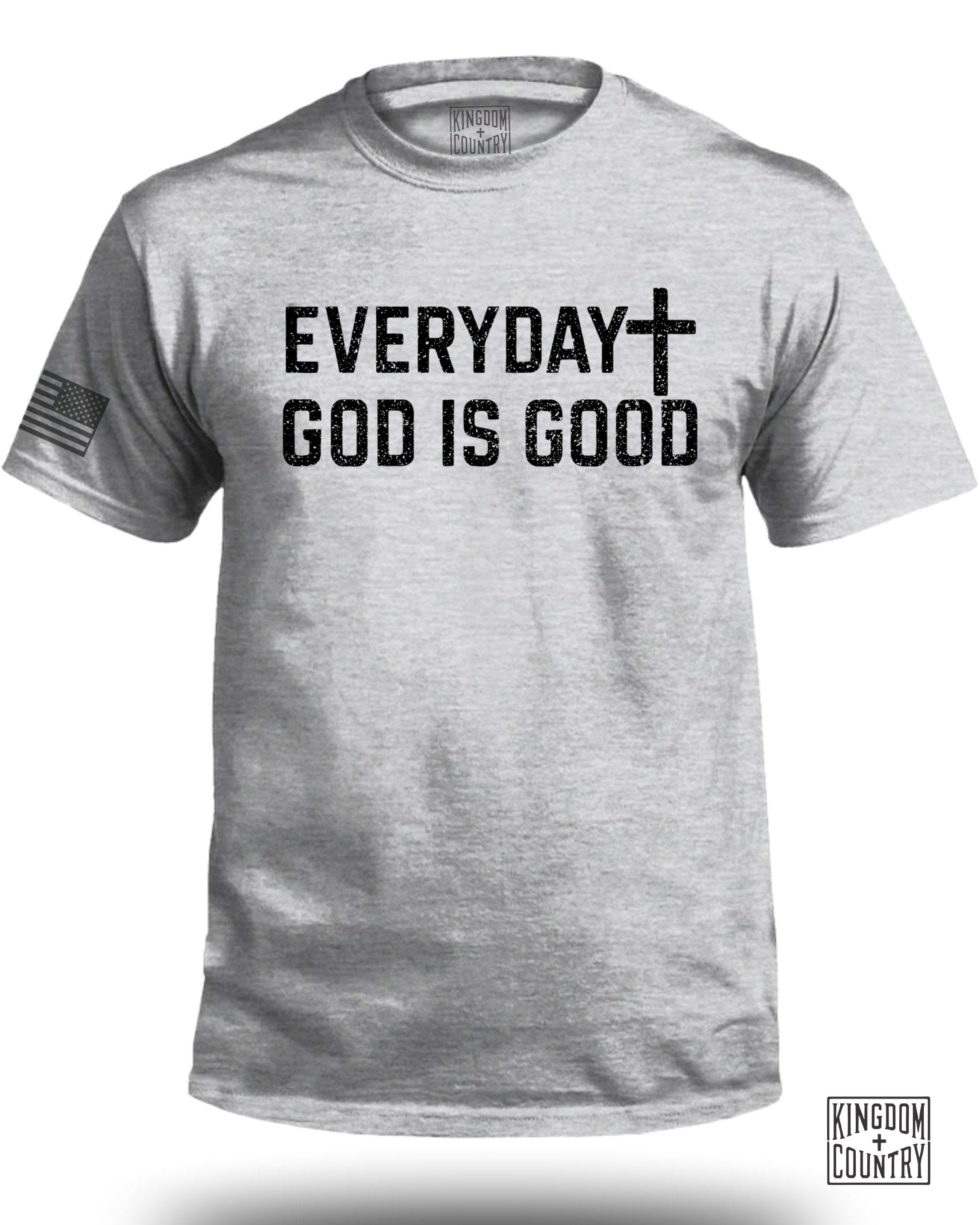 Everyday God Is Good T-Shirt
