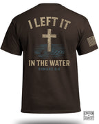 I Left It In The Water T-Shirt