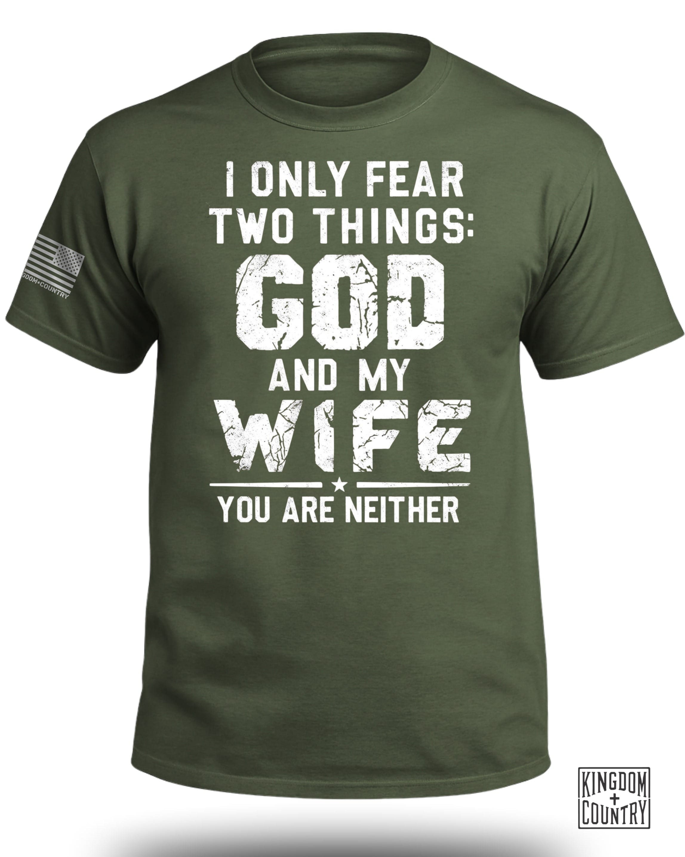 I Only Fear God And My Wife T-Shirt