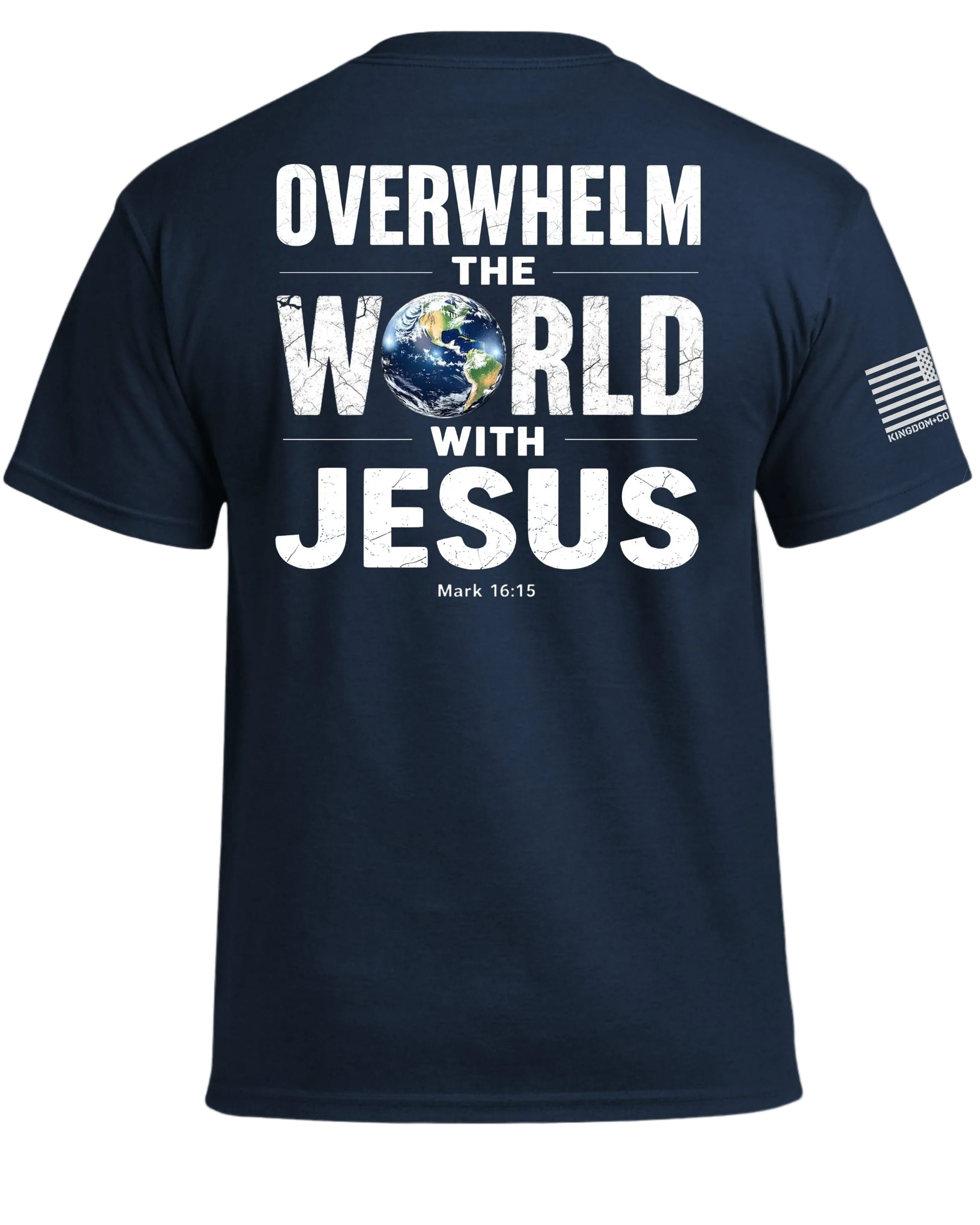 Overwhelm The World With Jesus T-Shirt