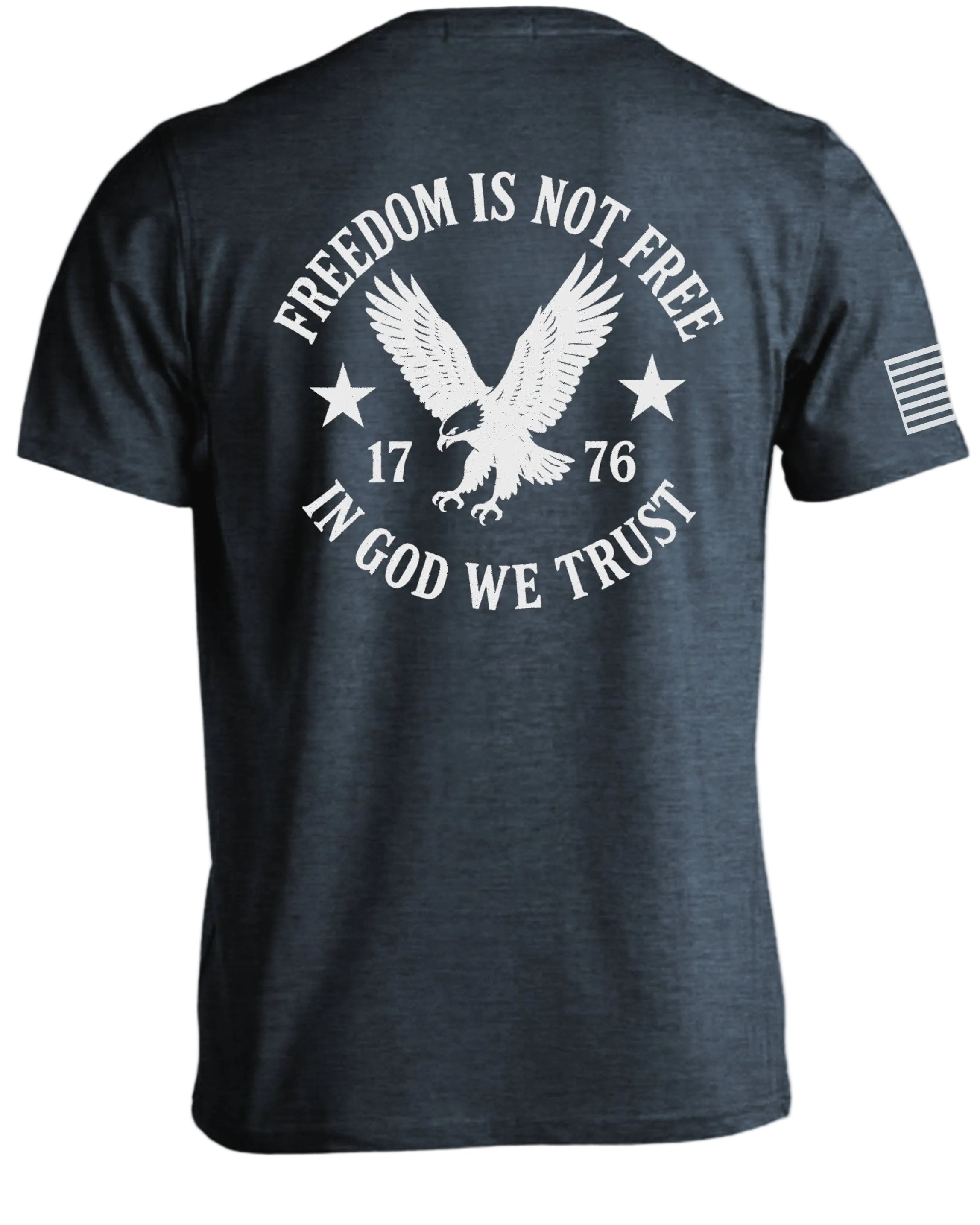 Freedom Is Not Free 1776 T-Shirt