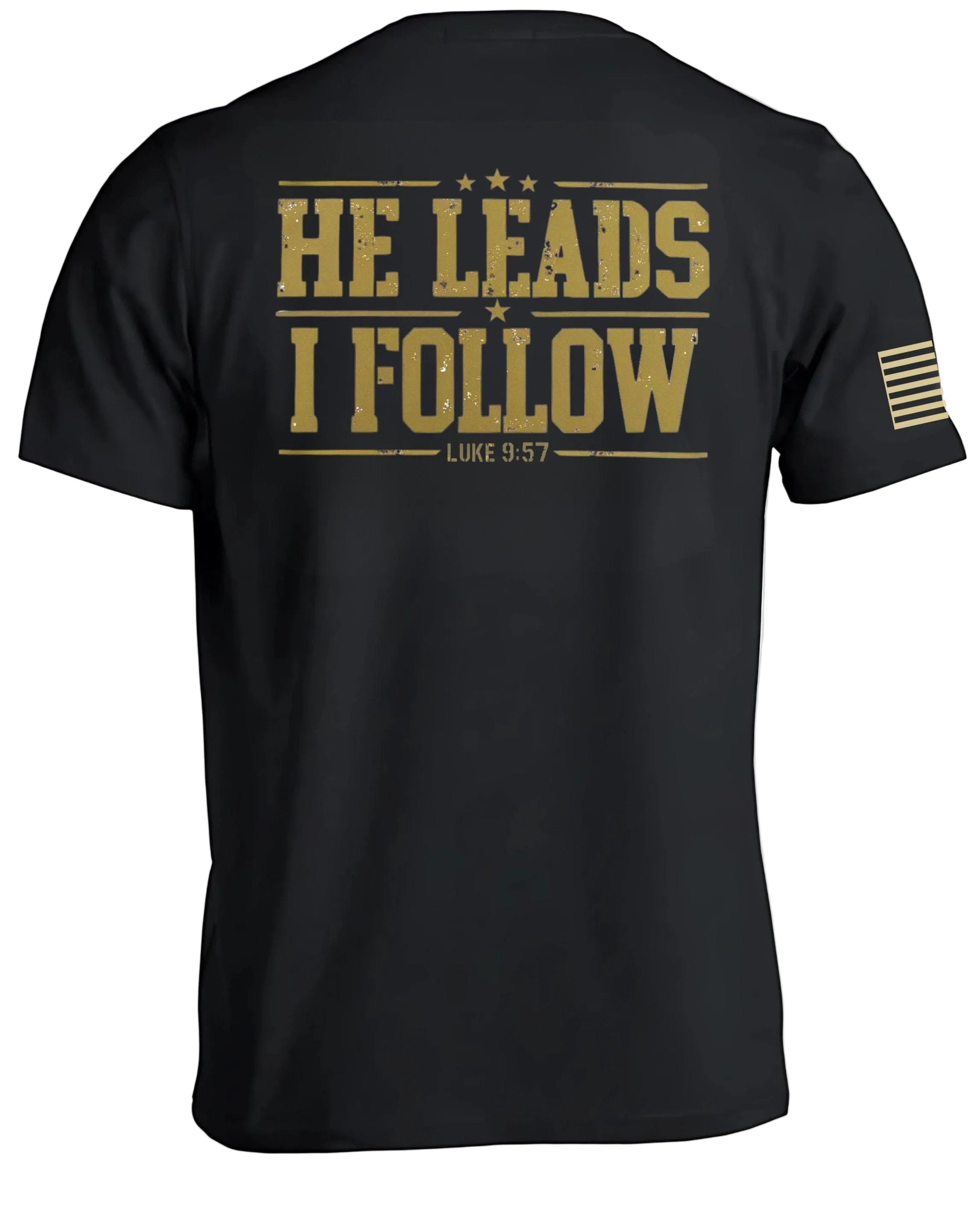 He Leads I Follow T-Shirt