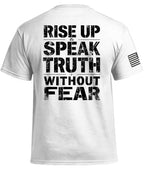 Rise Up & Speak Truth Without Fear T-Shirt