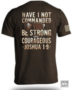 Be Strong And Courageous T-Shirt