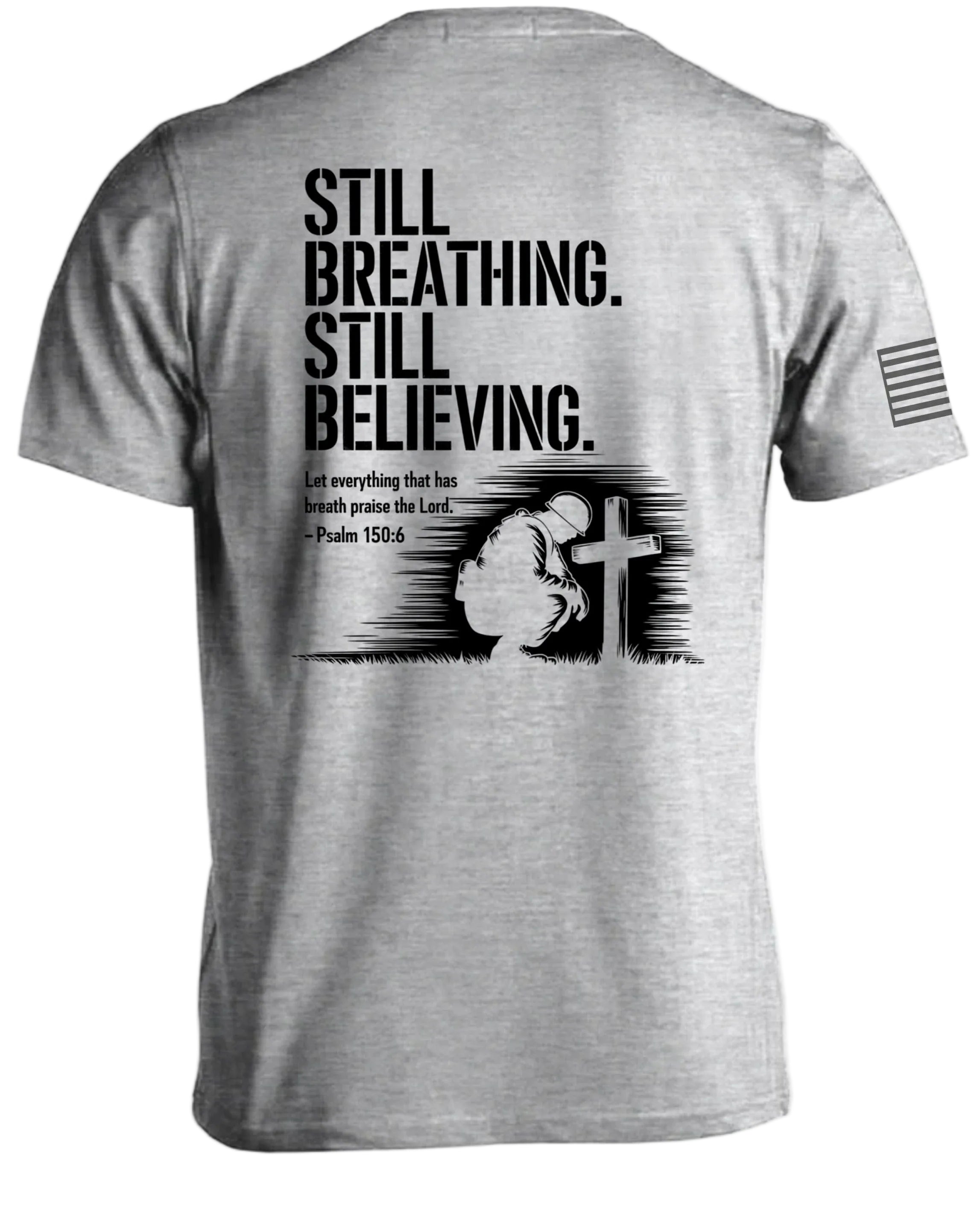 Still Breathing-Still Believing T-Shirt
