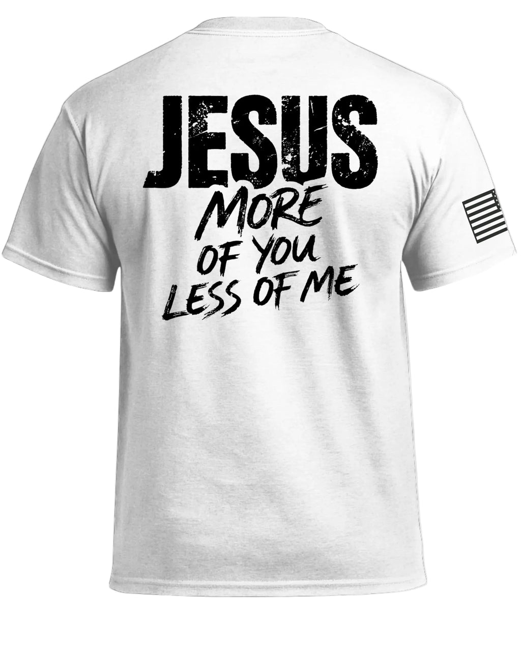 JESUS More of You Less of Me T-Shirt