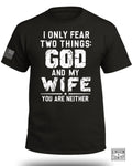 I Only Fear God And My Wife T-Shirt