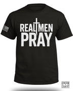 Real Men Pray T-Shirt