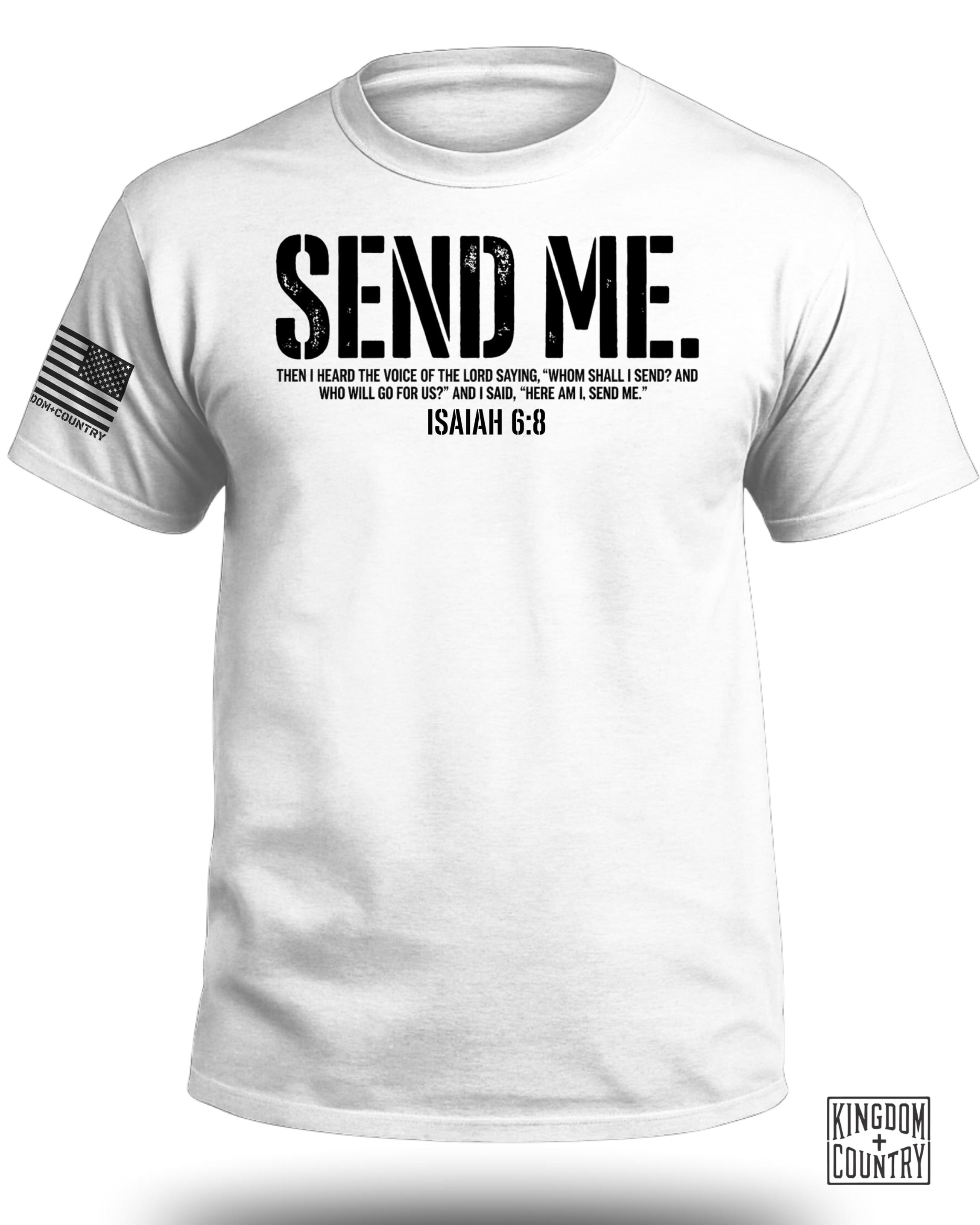 Send Me Isaiah 6:8 Christian T-Shirt (Front)
