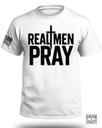 Real Men Pray T-Shirt