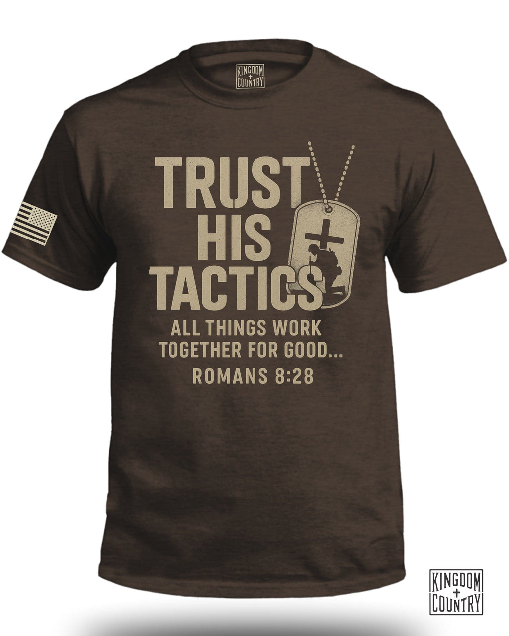 Trust His Tactics Romans 8:28 T-Shirt