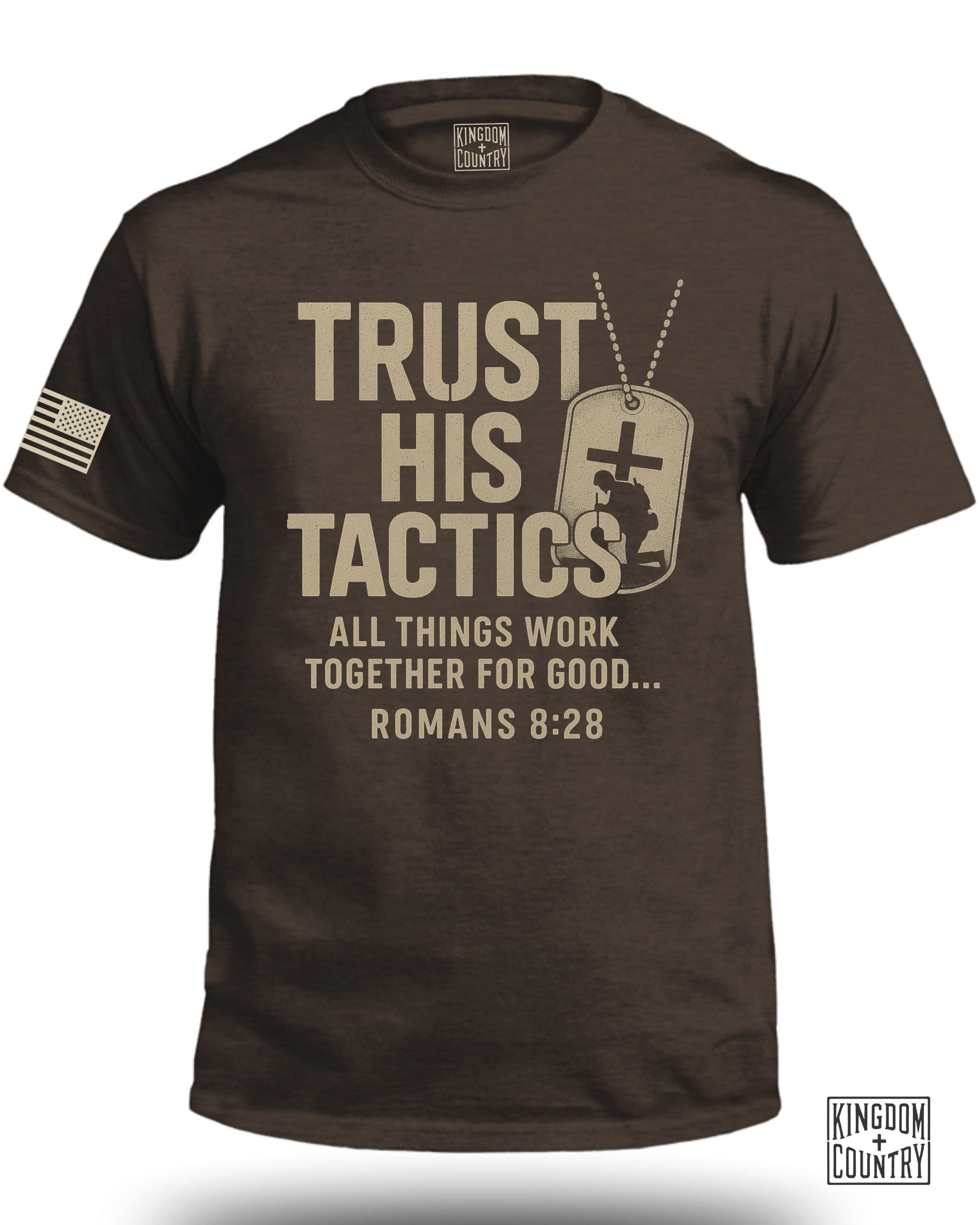 Trust His Tactics Romans 8:28 T-Shirt