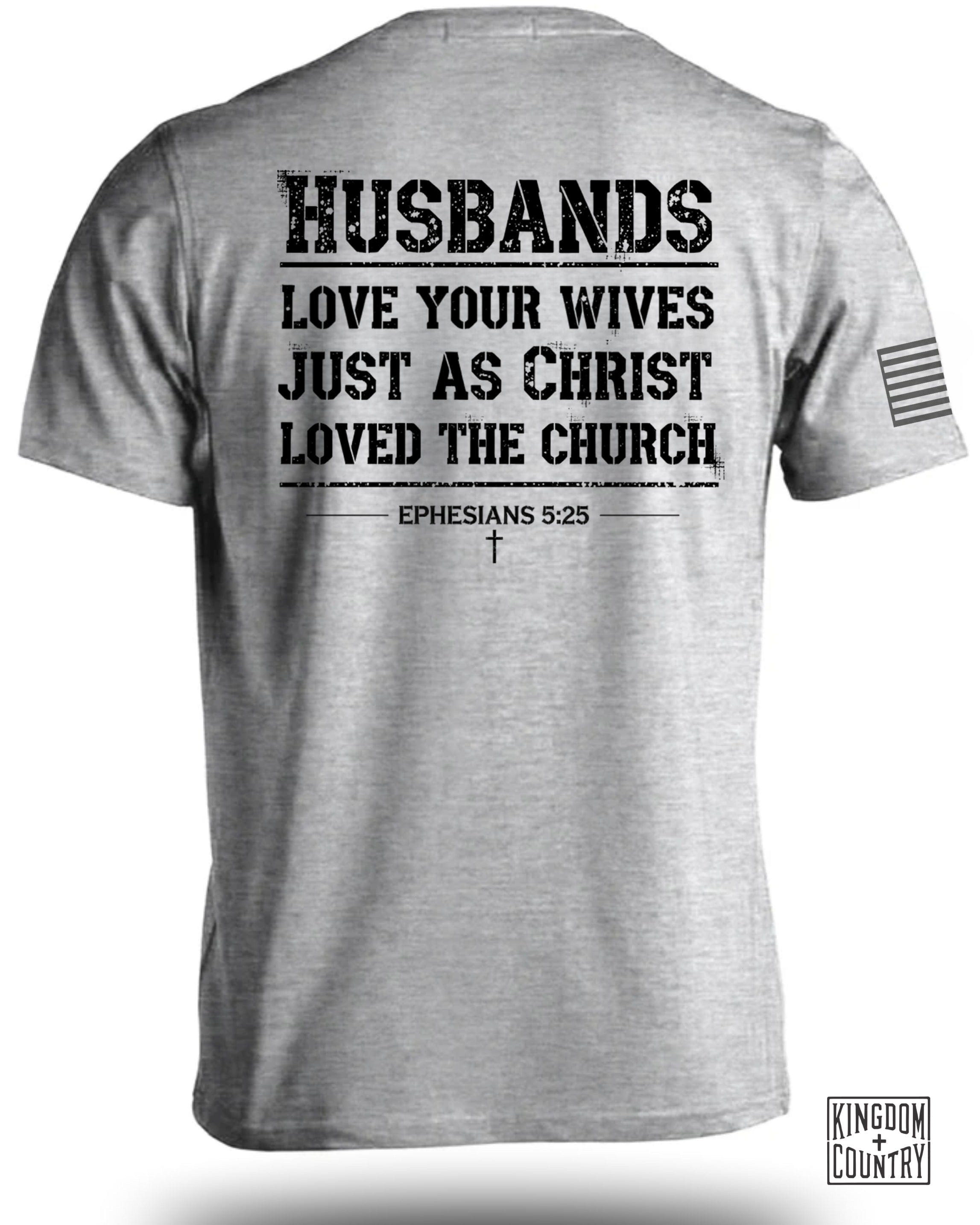 Husbands Love Your Wives T-Shirt