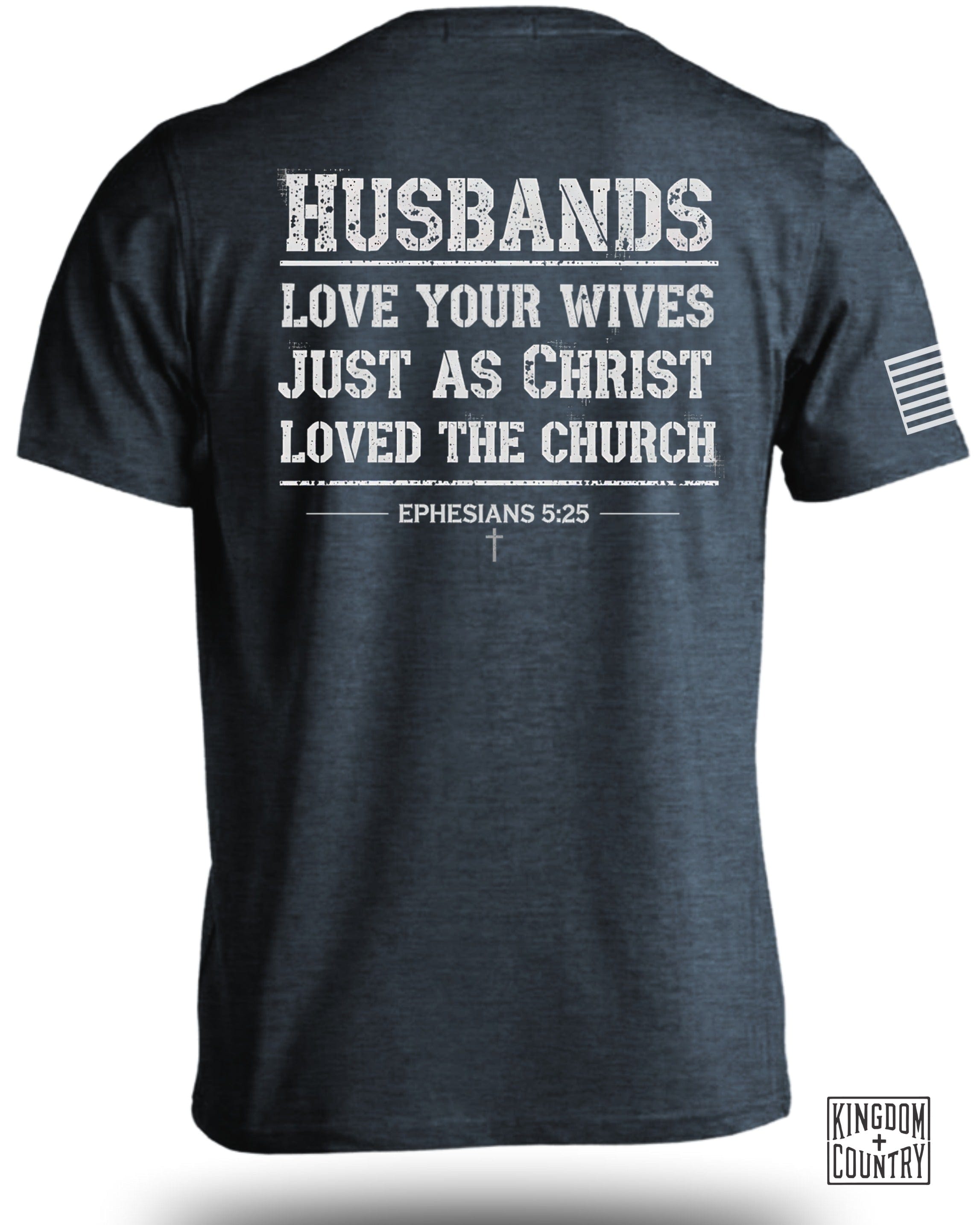 Husbands Love Your Wives T-Shirt