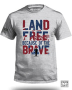 Land Of The Free Because Of The Brave T-Shirt
