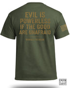 Evil Is Powerless T-Shirt
