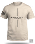 He Is Worthy Of It All Cross T-Shirt