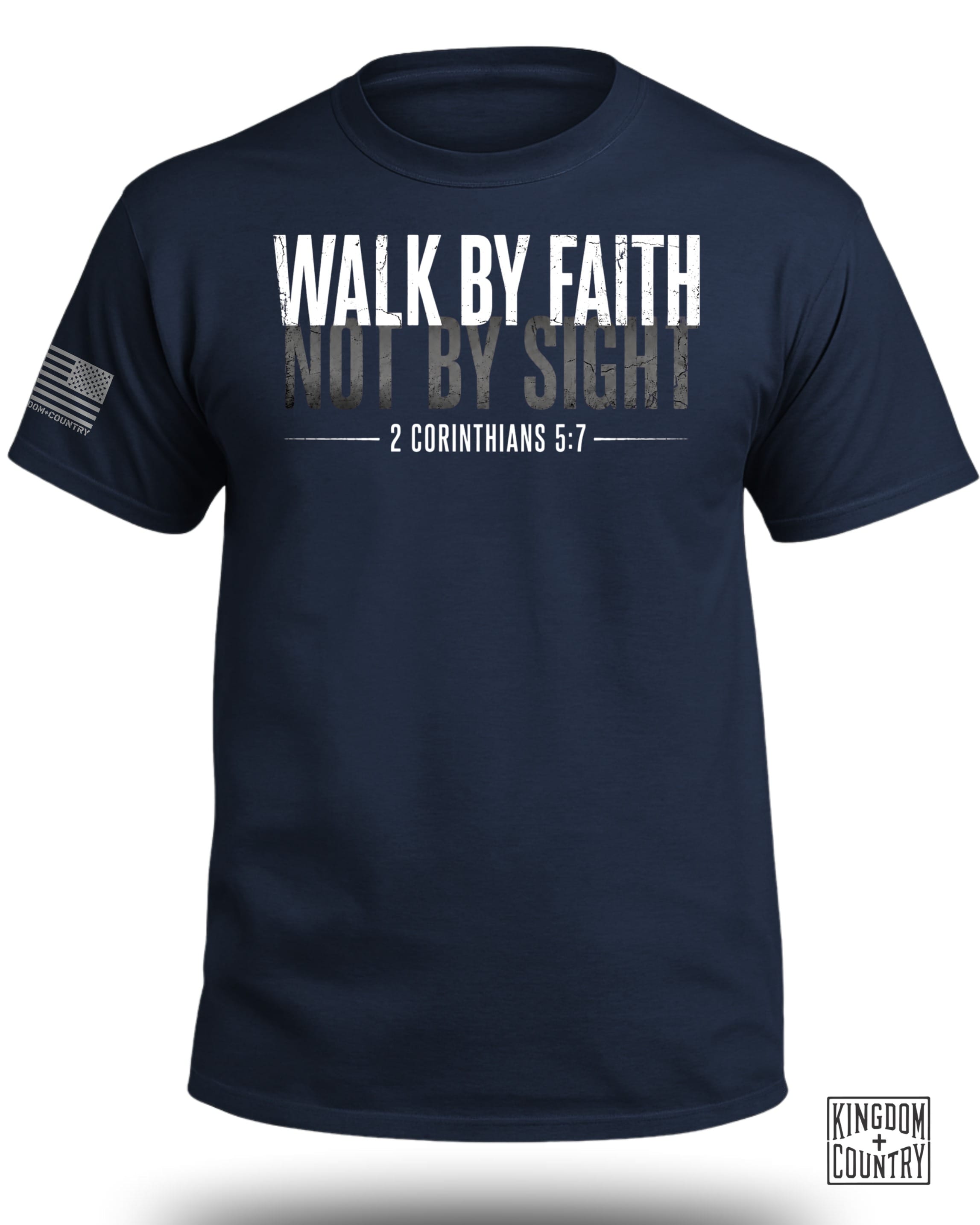 Walk By Faith Not By Sight T-Shirt