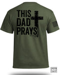 This Dad Prays T-Shirt