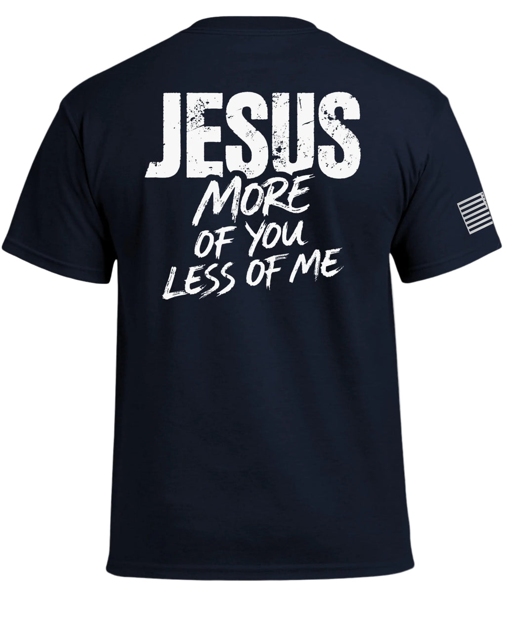 JESUS More of You Less of Me T-Shirt