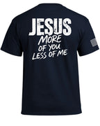 JESUS More of You Less of Me T-Shirt