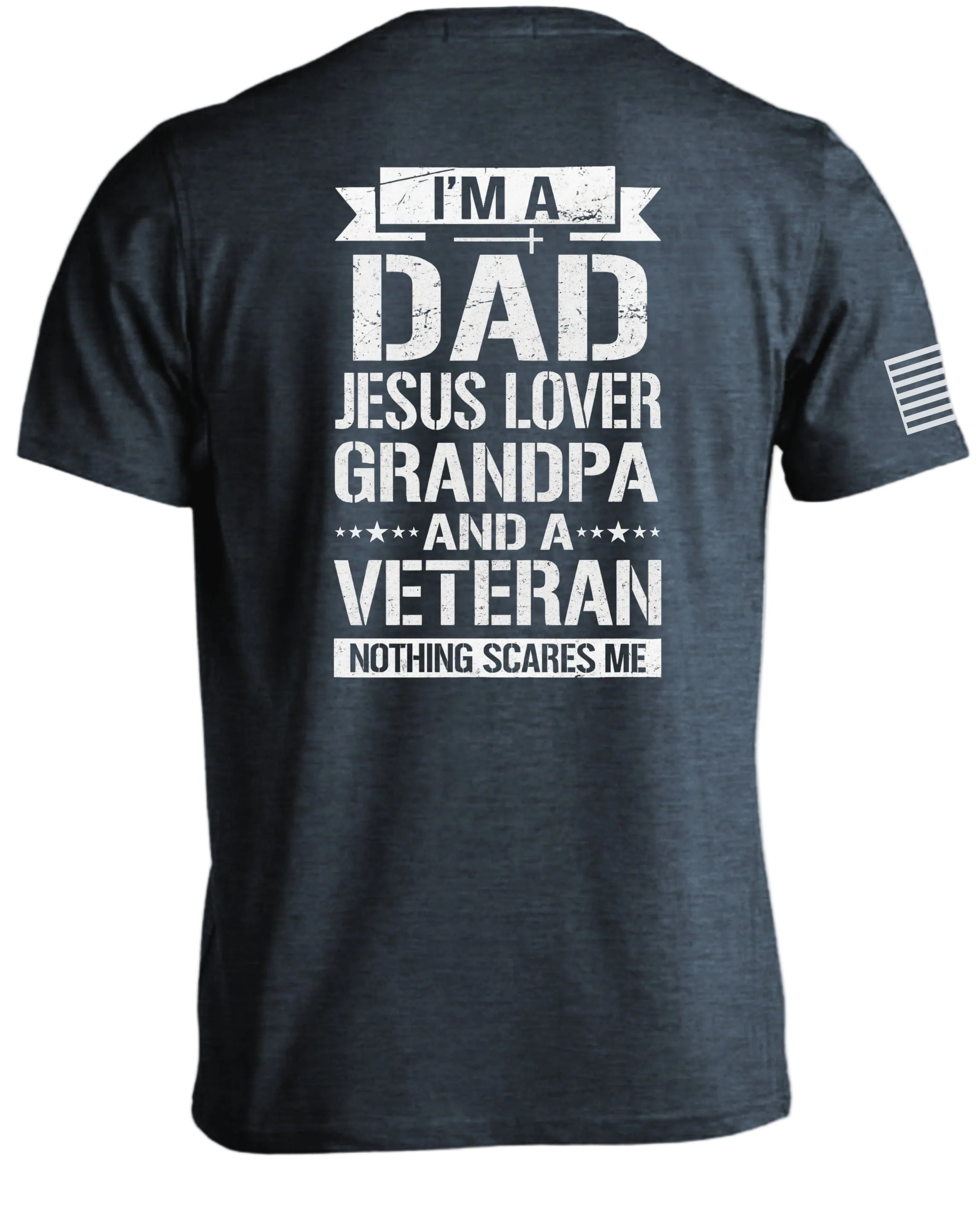 I am A Dad-Jesus Lover-Grandpa-Veteran T-Shirt
