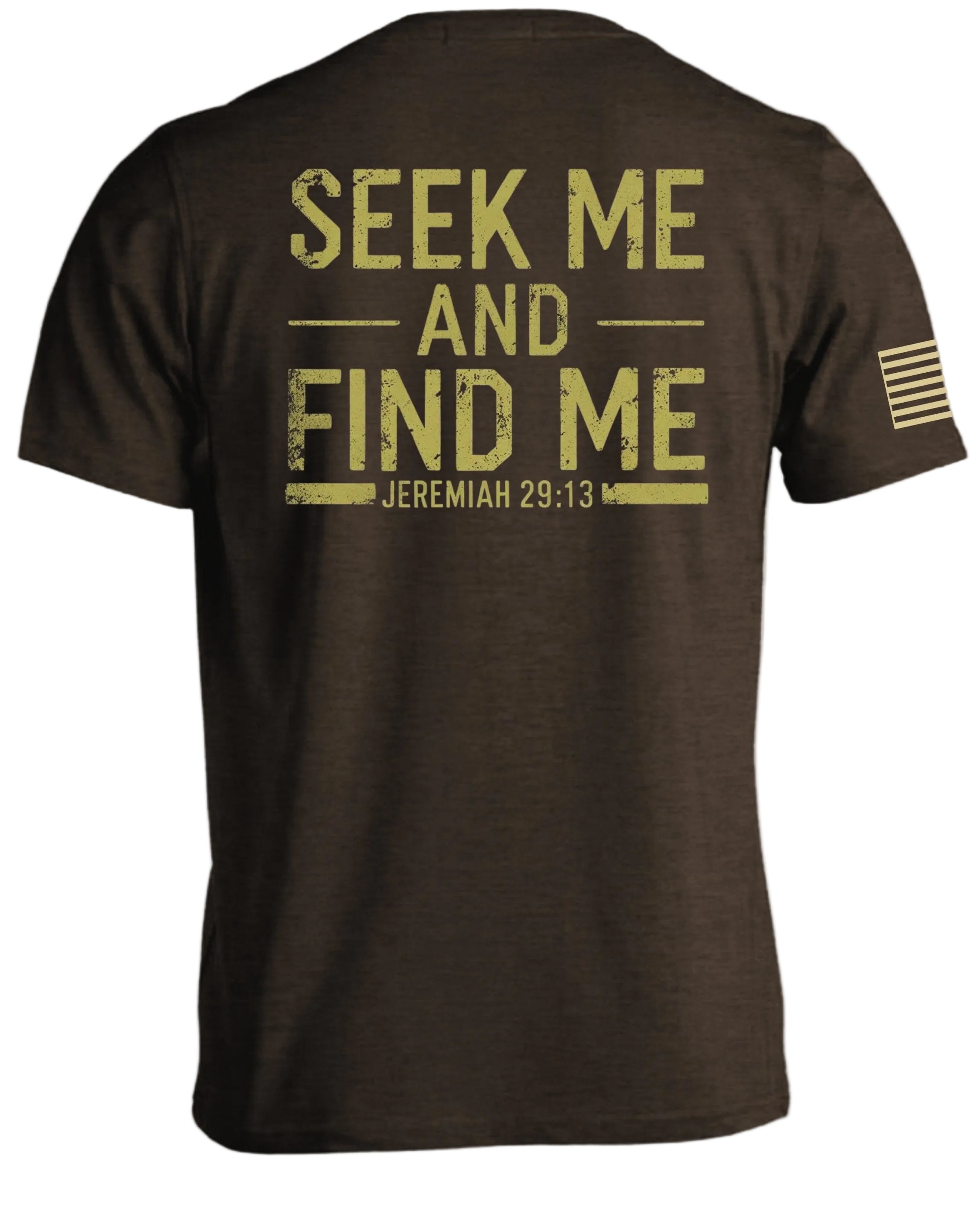 Seek Me And Find Me Jeremiah 29:13 T-Shirt