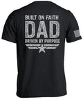 Dad Built On Faith Driven By Purpose T-Shirt
