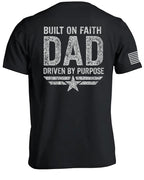 Dad Built On Faith Driven By Purpose T-Shirt