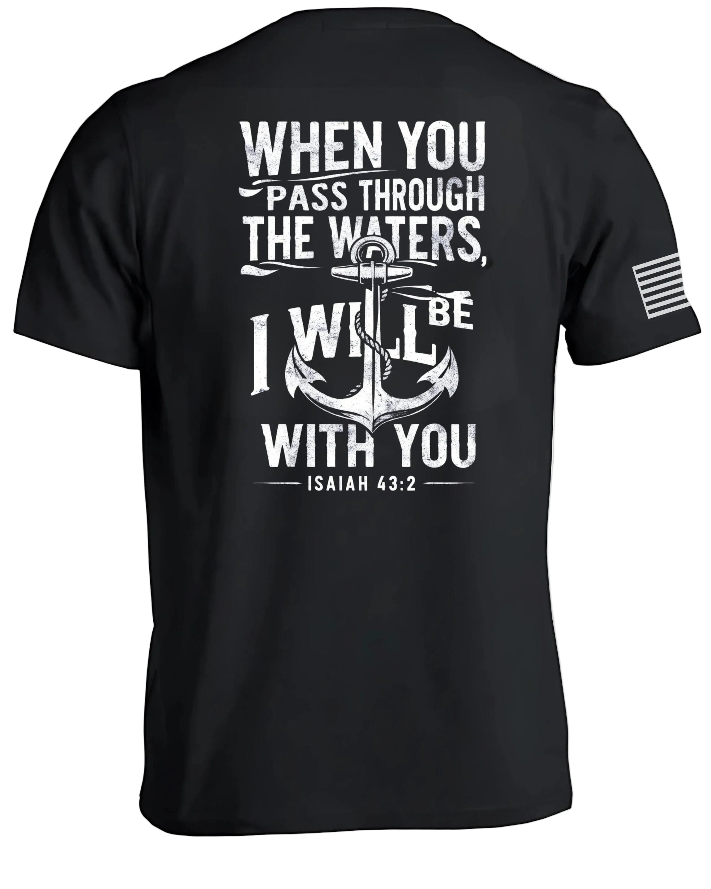 When you pass through the waters T-Shirt
