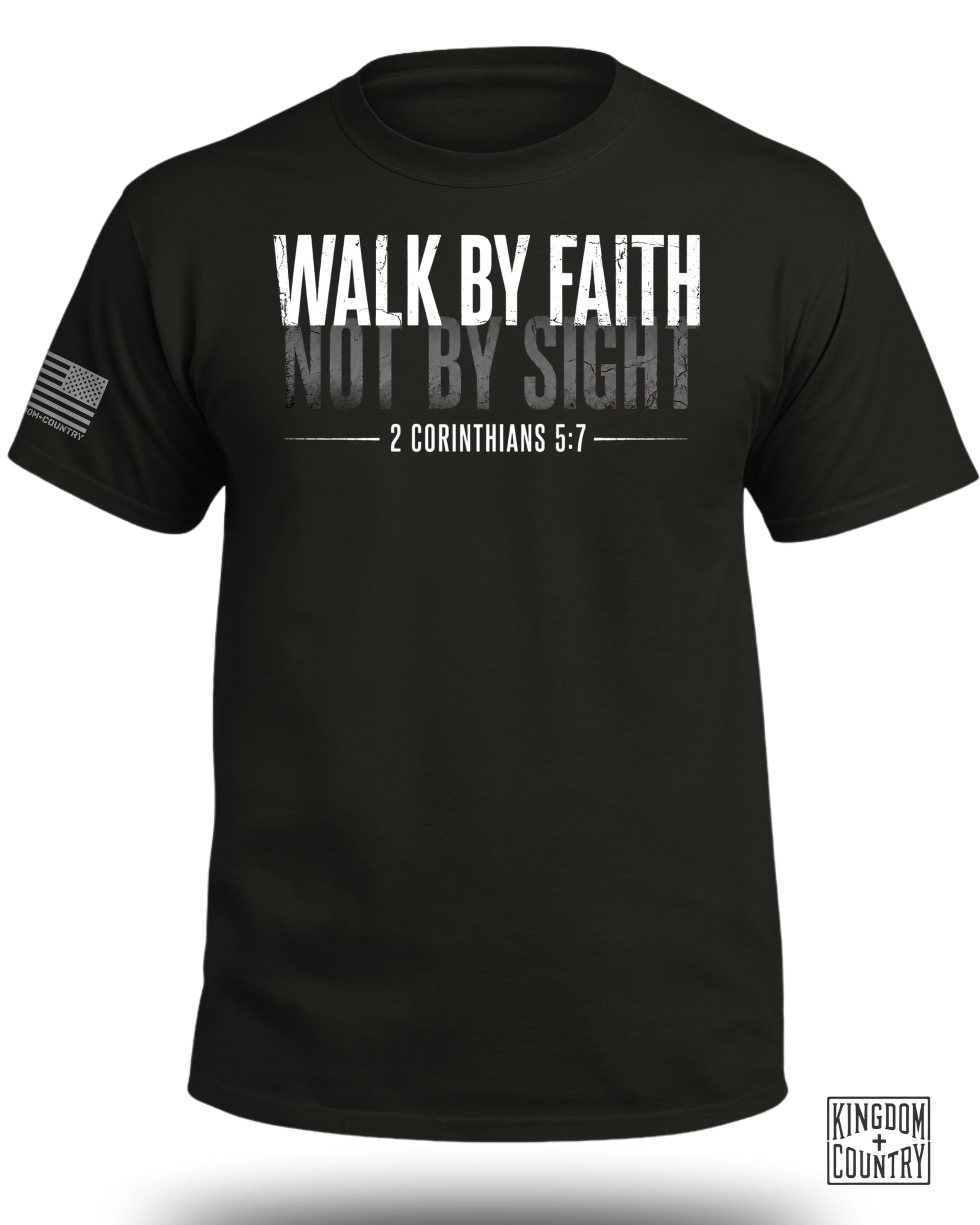 Walk By Faith Not By Sight T-Shirt