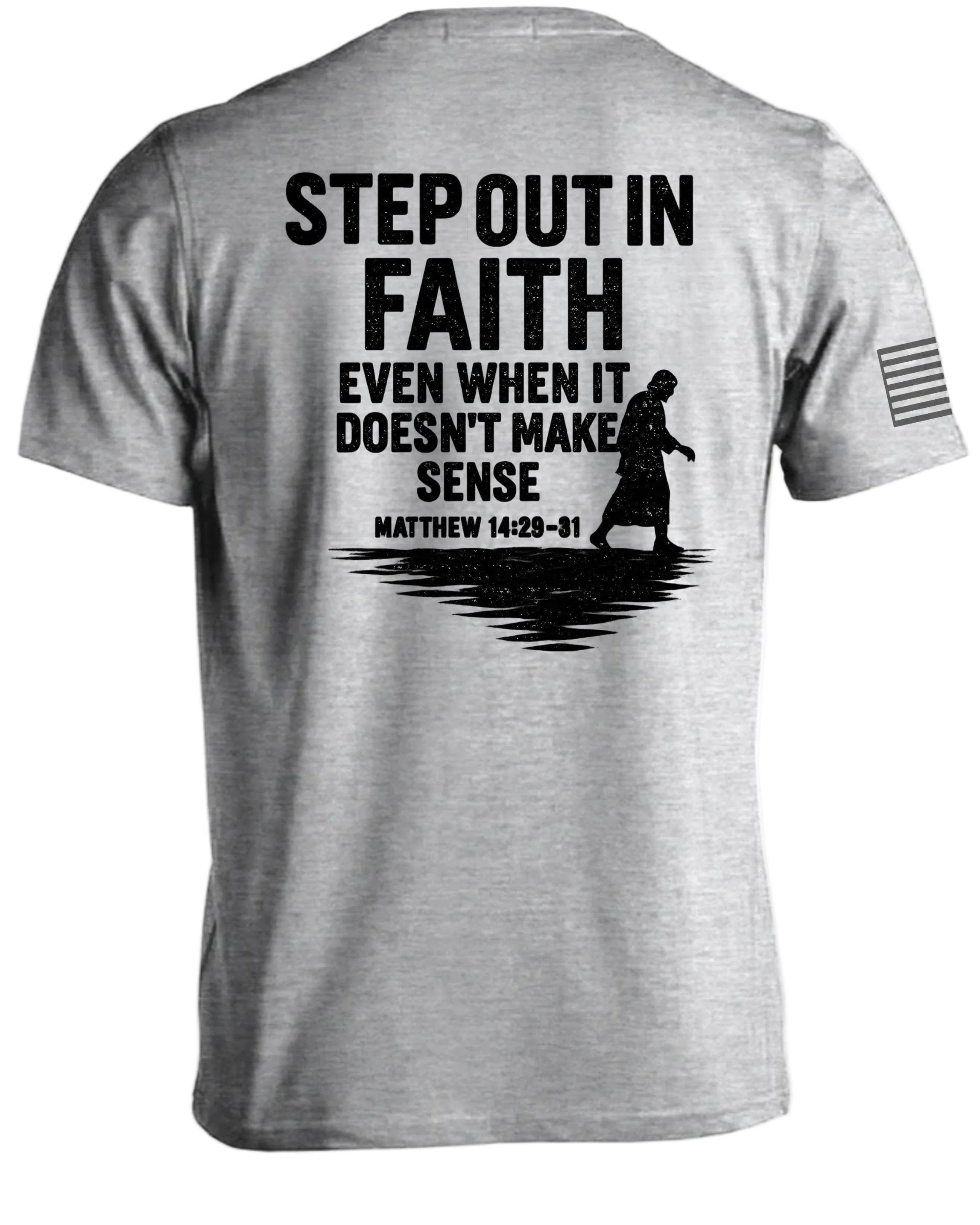 Step Out In Faith T-Shirt