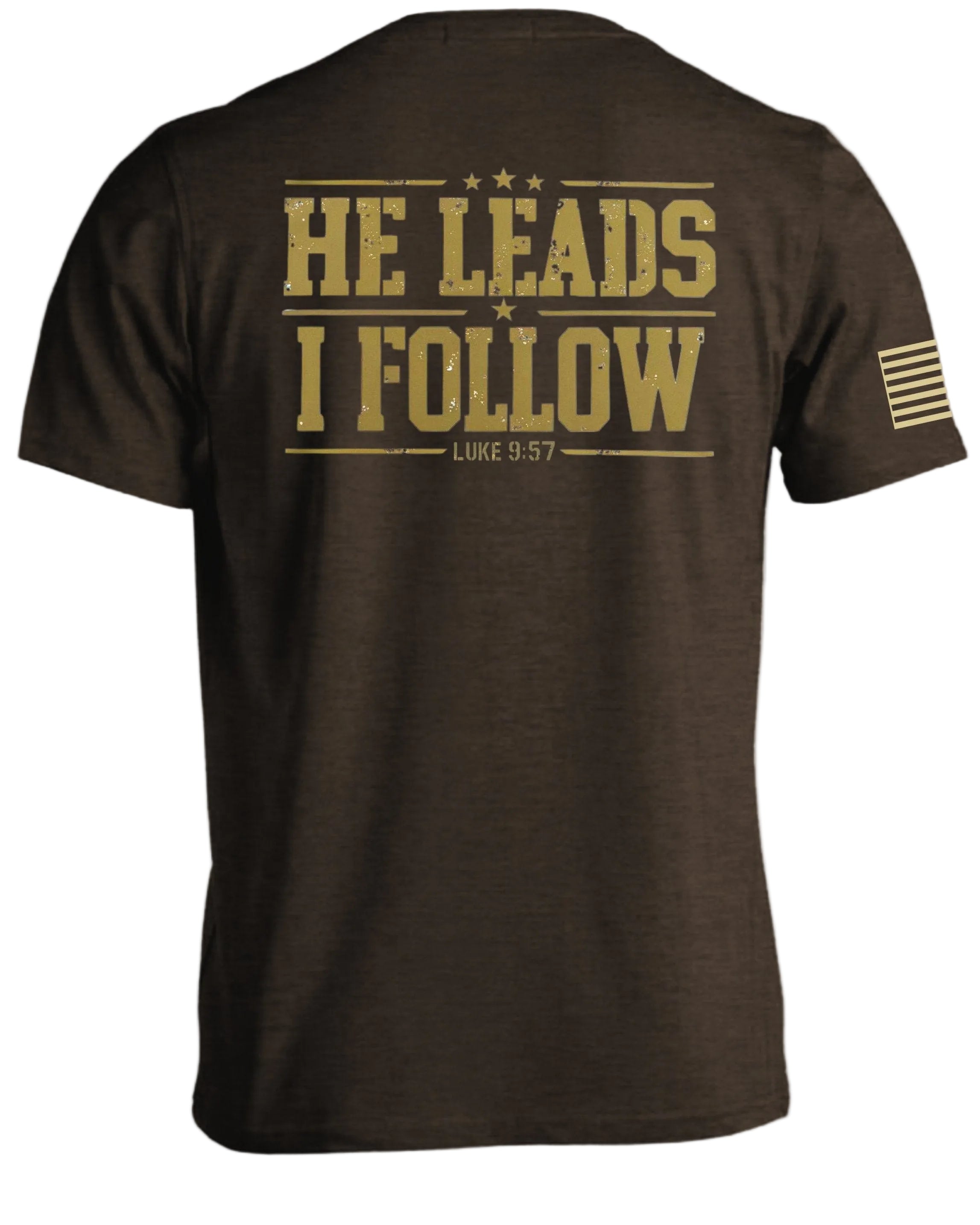 He Leads I Follow T-Shirt