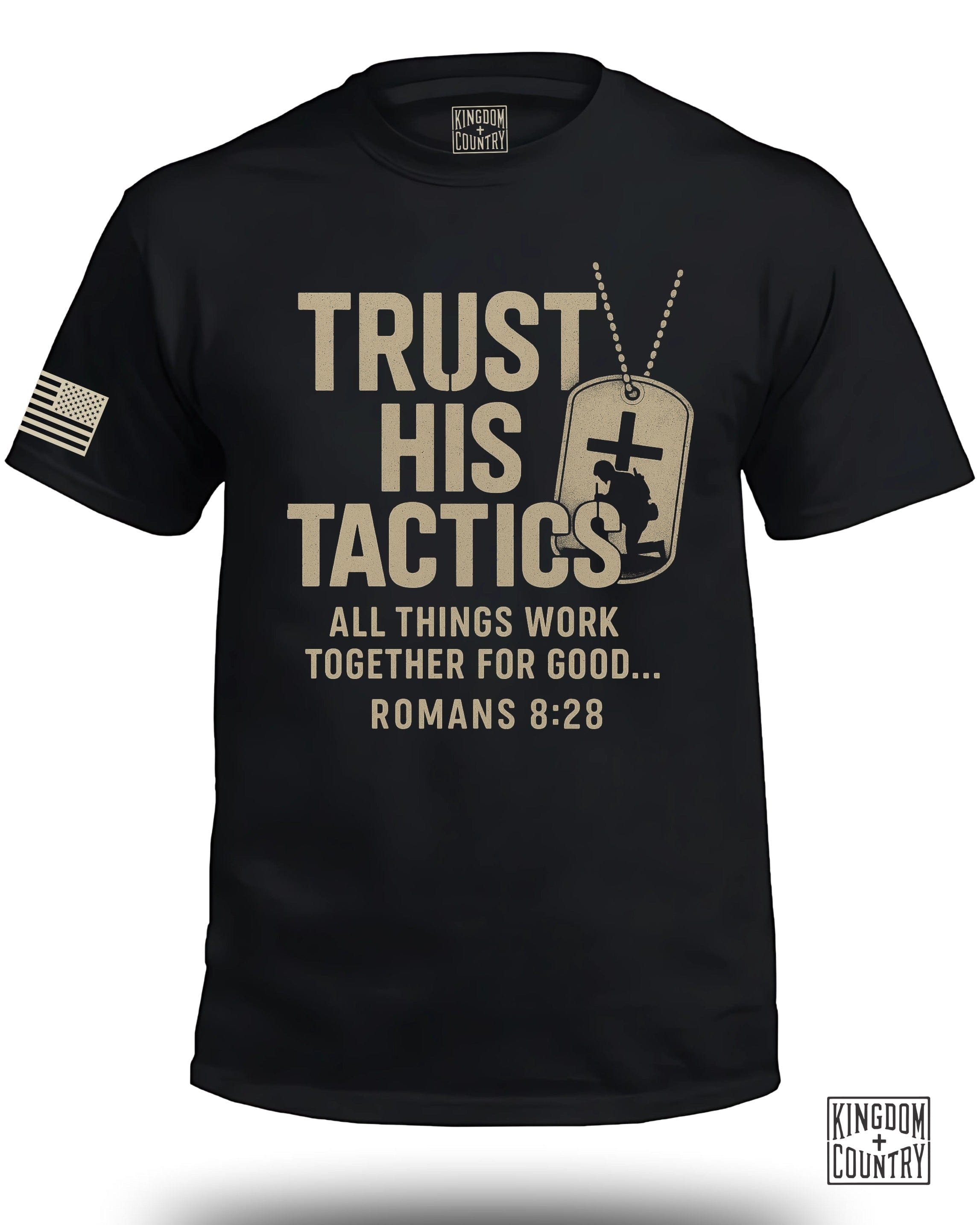 Trust His Tactics Romans 8:28 T-Shirt