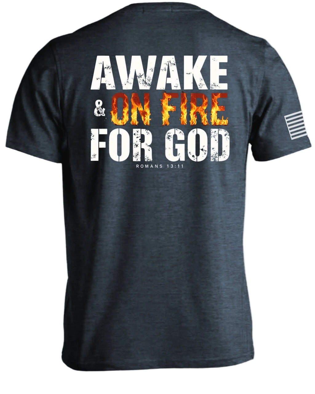 Awake & On Fire For GOD T-Shirt