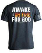 Awake & On Fire For GOD T-Shirt