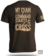 My Chain of Command Starts At The Cross T-Shirt