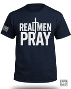 Real Men Pray T-Shirt