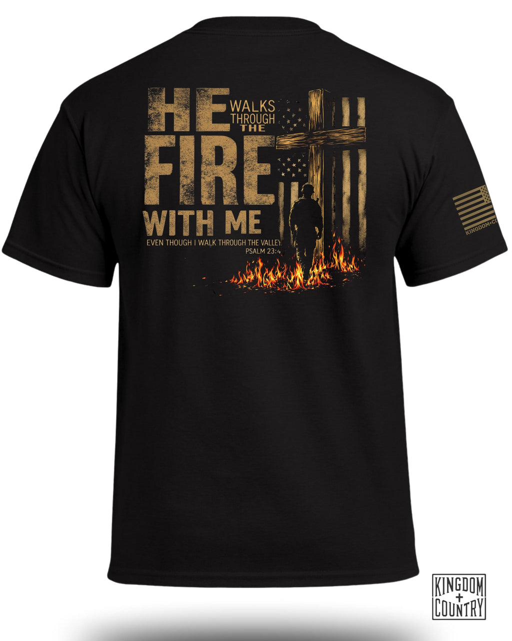 He Walks Through Fire With Me T-Shirt