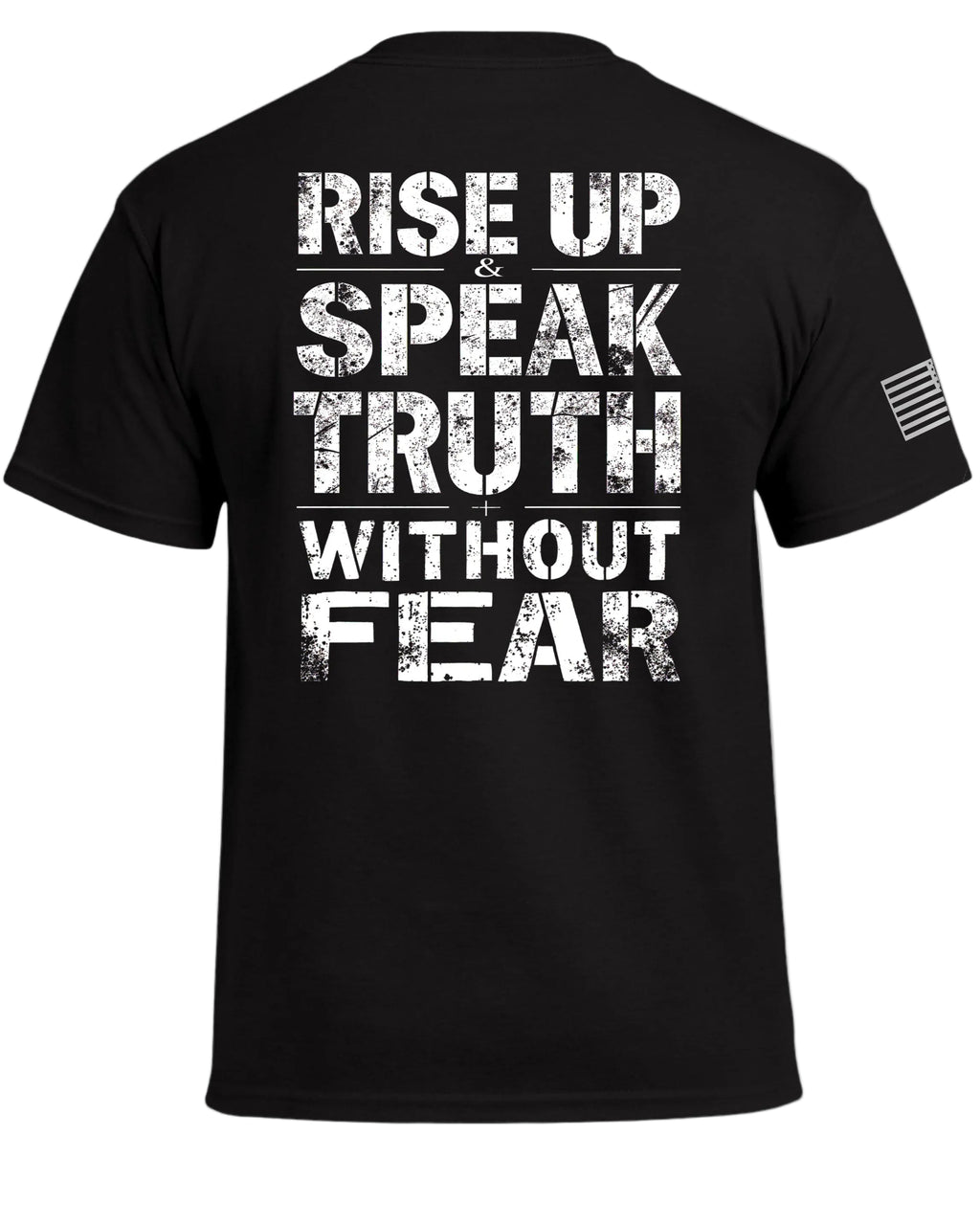 Rise Up & Speak Truth Without Fear T-Shirt