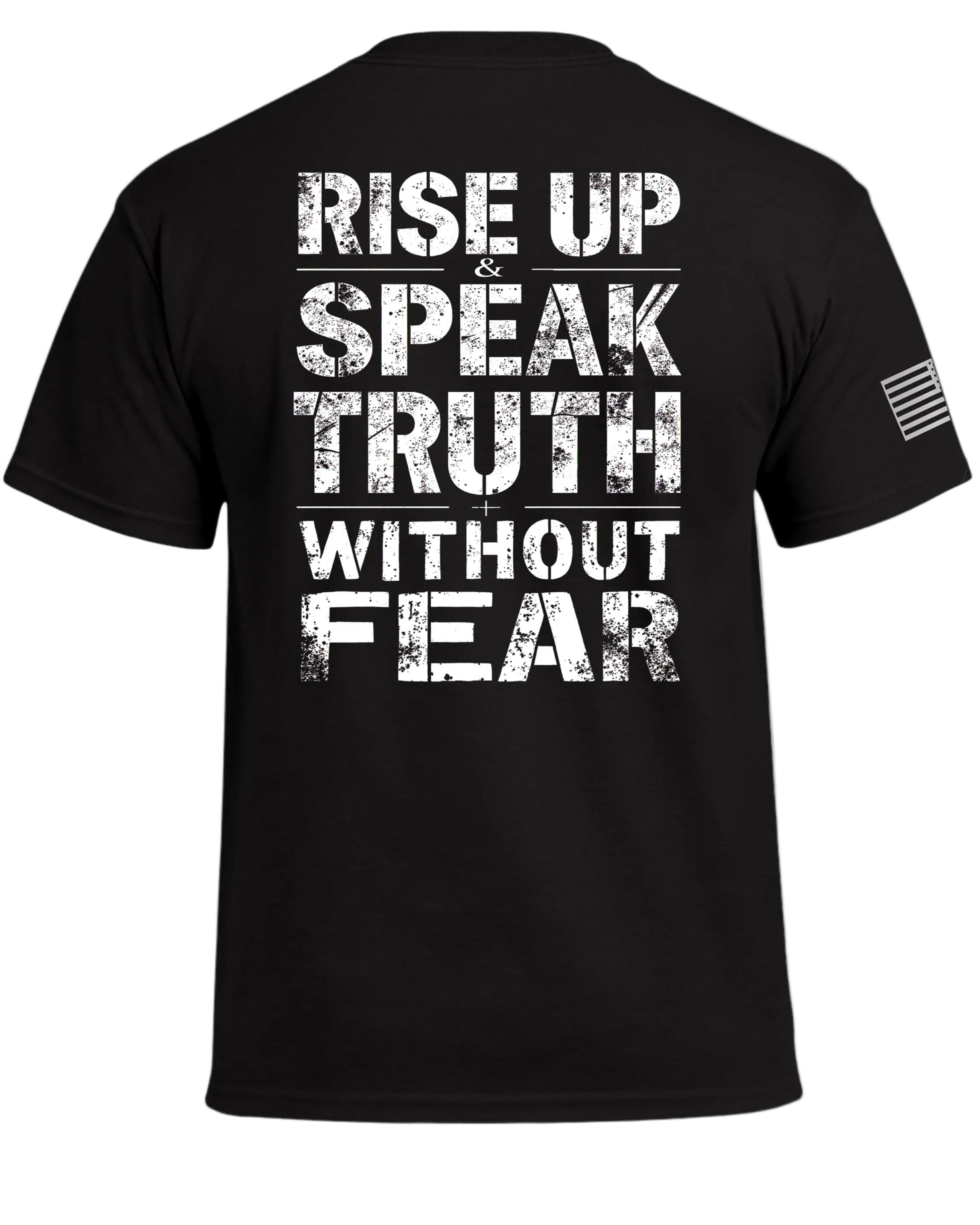 Rise Up & Speak Truth Without Fear T-Shirt