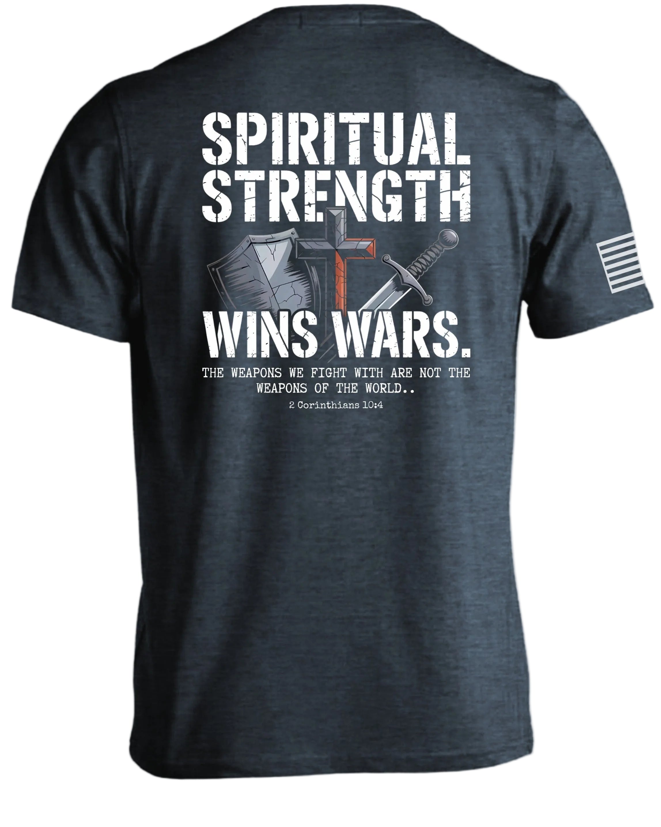 Spiritual Strength Wins Wars T-Shirt