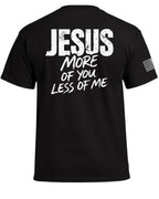 JESUS More of You Less of Me T-Shirt
