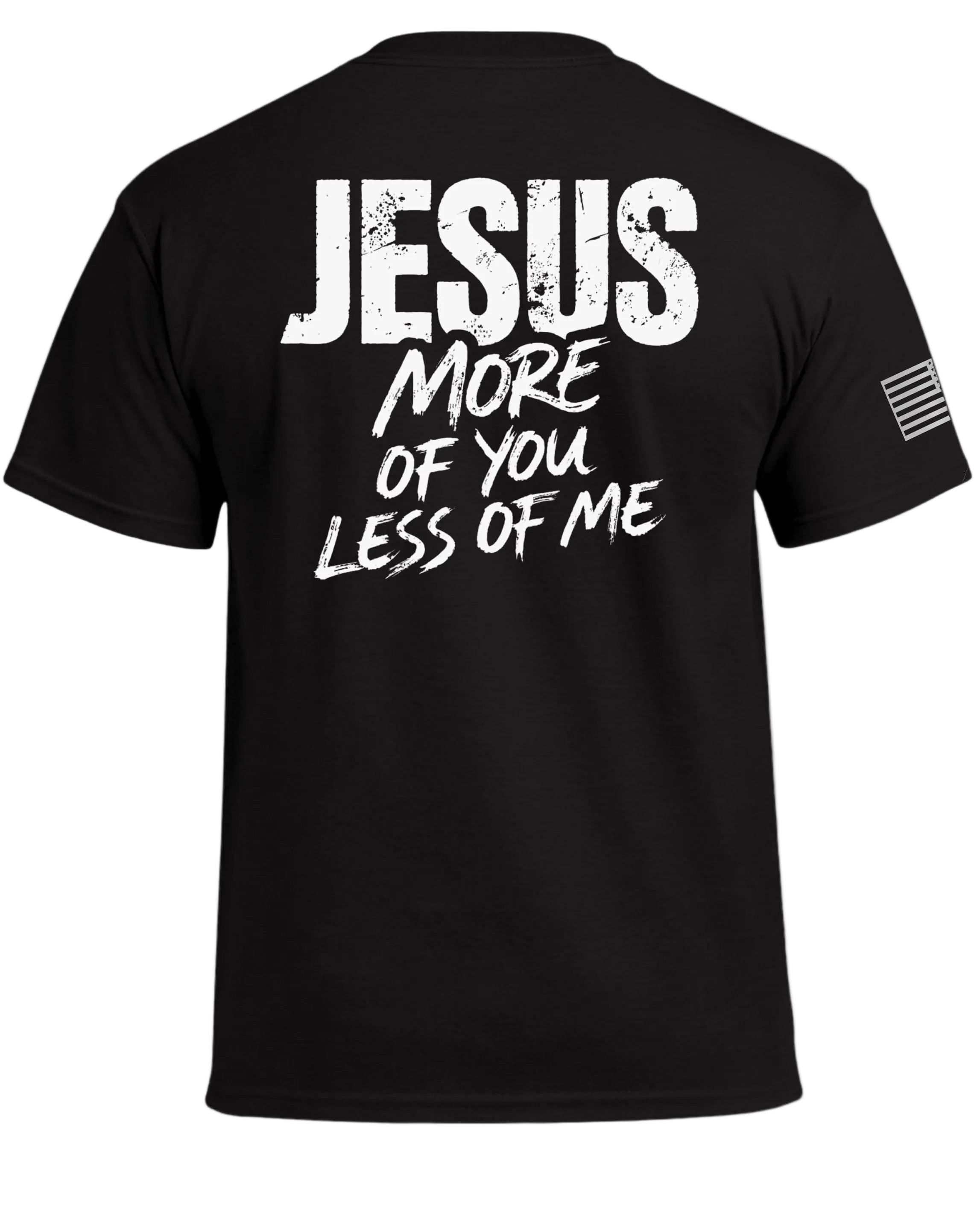 JESUS More of You Less of Me T-Shirt