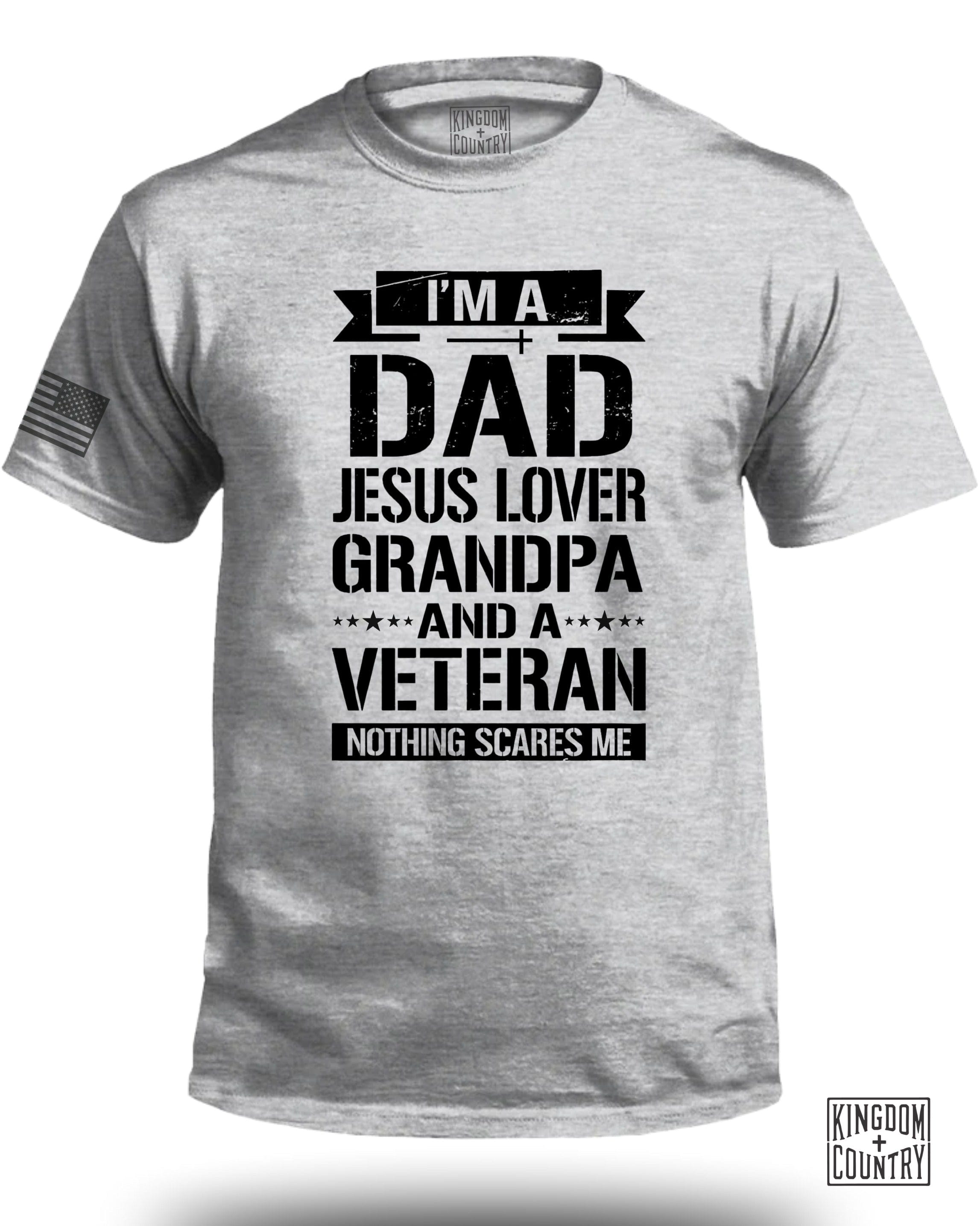I am A Dad-Jesus Lover-Grandpa-Veteran T-Shirt