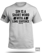 Sin is a Short Word T-Shirt