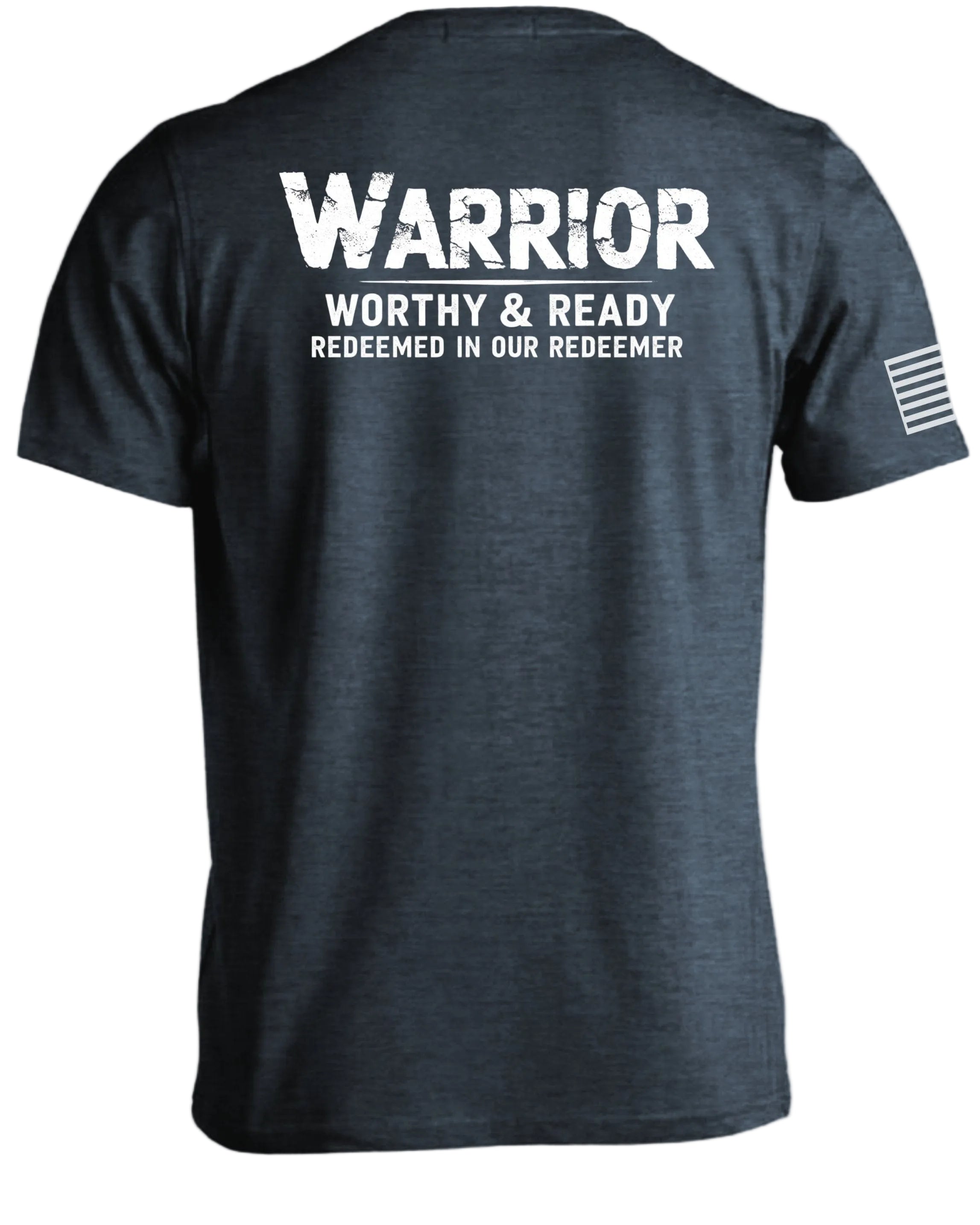 Warrior Worthy and Ready T-Shirt